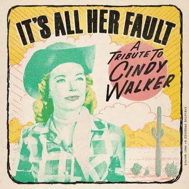 It's All Her Fault (A Tribute to Cindy Walker) by Various Artists - album cover