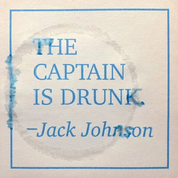 The Captain is Drunk