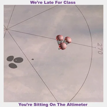 We're Late for Class