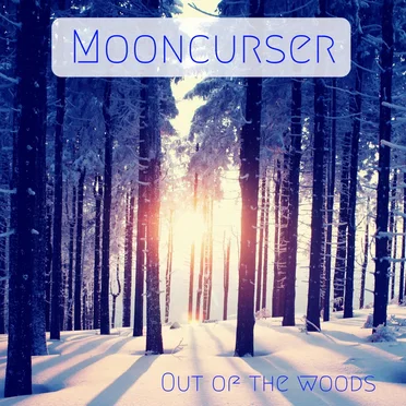 Out of the Woods by Mooncurser - album cover
