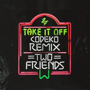 Take It Off (Codeko remix)