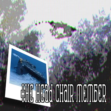 The Head Chair Member