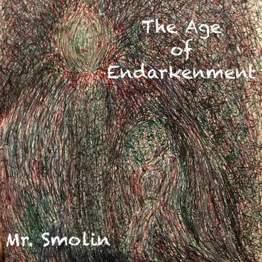 The Age of Endarkenment
