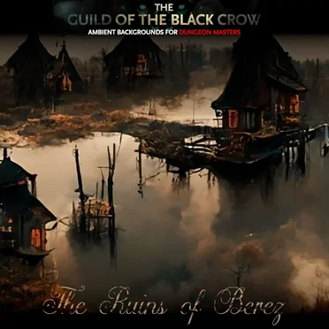 The Curse of Strahd Series: The Ruins of Berez