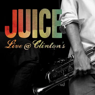 Juice Live at Clinton's