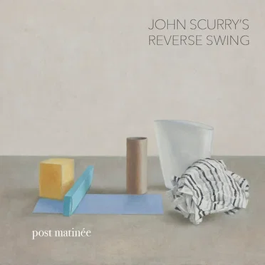 Post Matinée by John Scurry's Reverse Swing - album cover
