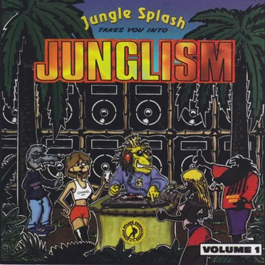 Jungle Splash Takes You Into Junglism Volume 1 by Various Artists - album cover