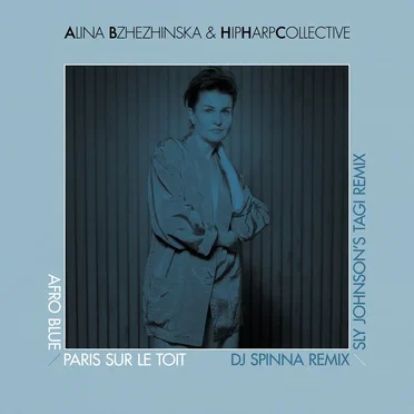 Afro Blue / Paris Sur Le Toit DJ Spinna Remix & Sly Johnson's TAGI Remix