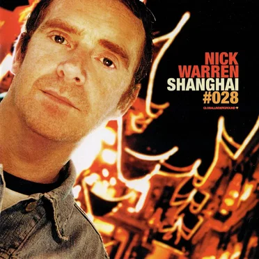 Global Underground 028: Nick Warren in Shanghai