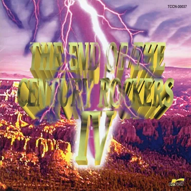 THE END OF THE CENTURY ROCKERS IV by Various Artists - album cover