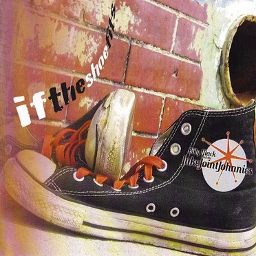 If the Shoe Fits by Billy Mack and the Juke Joint Johnnies - album cover