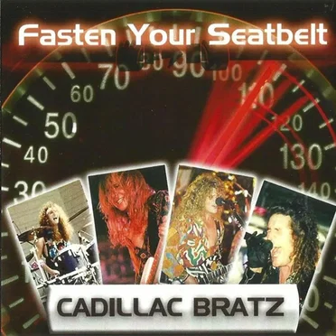 Fasten Your Seatbelts by Cadillac Bratz - album cover