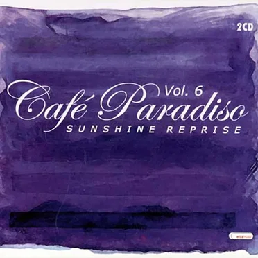 Café Paradiso, Volume. 6 - Sunshine Reprise by Various Artists - album cover
