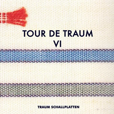 Tour de Traum VI by Various Artists - album cover