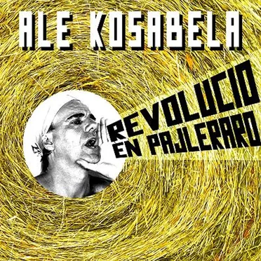 Revolucio en pajleraro by Ale Kosabela - album cover