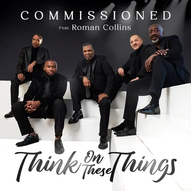 Think On These Things by Commissioned - album cover