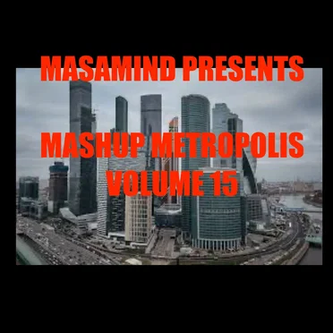 Mashup Metropolis, Volume 15