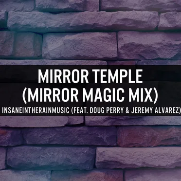 Mirror Temple (Mirror Magic Mix)