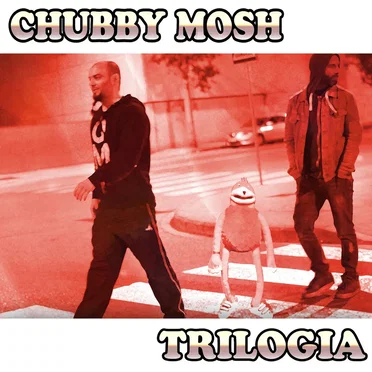 Trilogía by CHUBBY MOSH - album cover