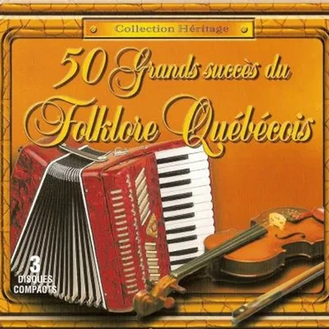 50 Grands succès du Folklore Québécois by Various Artists - album cover