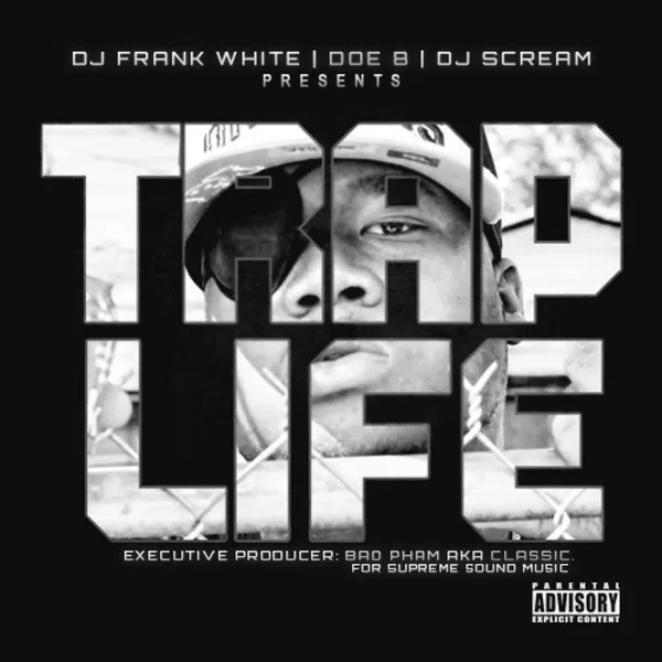 Trap Life (DJ Frank White & DJ Scream presents)