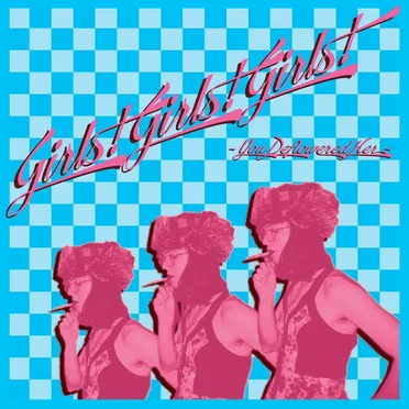 Girls! Girls! Girls!