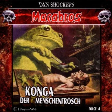 Macabros, Folge 4: Konga der Menschenfrosch by Dan Shocker - album cover