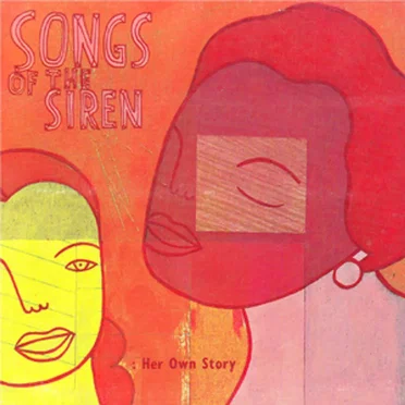 Songs of the Siren: Her Own Story by Various Artists - album cover