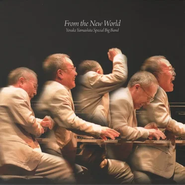 From the New World by Yosuke Yamashita Special Big Band - album cover
