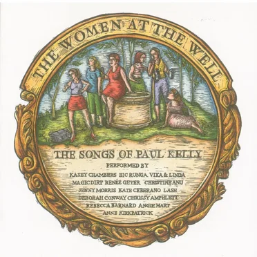 The Women at the Well: The Songs of Paul Kelly by Various Artists - album cover