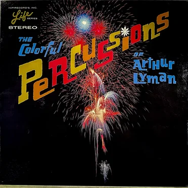 The Colorful Percussions of Arthur Lyman