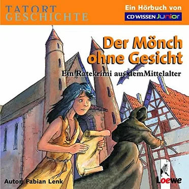 Tatort Geschichte - Der Mönch ohne Gesicht by Fabian Lenk - album cover