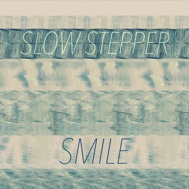 Smile by Slow Stepper - album cover