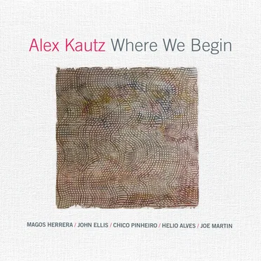 Where We Begin by Alex Kautz - album cover
