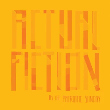 Actual Fiction by The Patriotic Sunday - album cover
