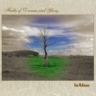 Fields of Dreams and Glory