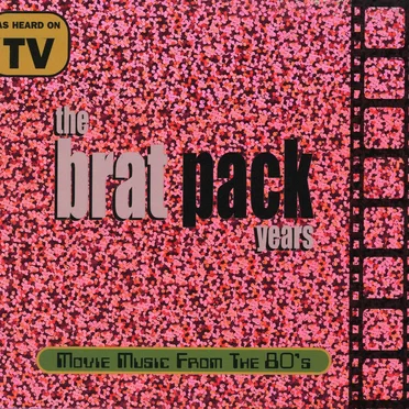 The Brat Pack Years by Various Artists - album cover