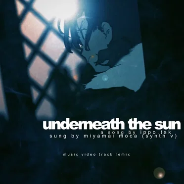 underneath the sun