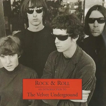 Rock and Roll: An Introduction to The Velvet Underground