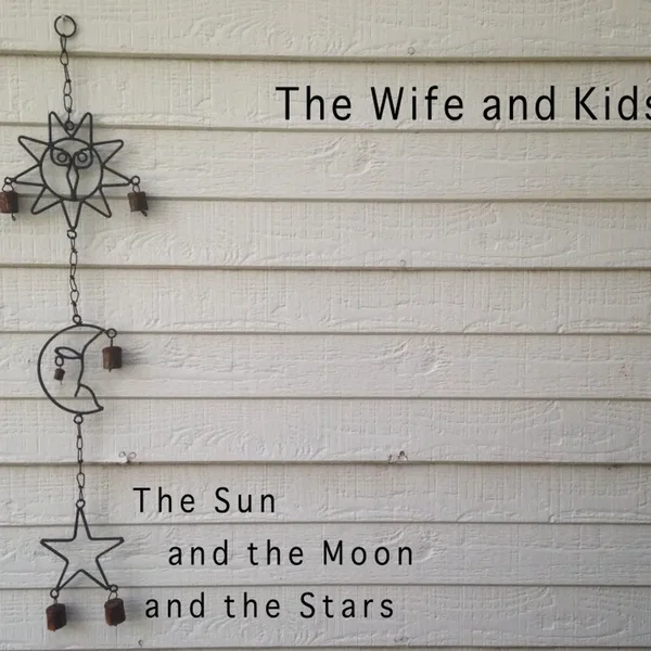 The Sun and the Moon and the Stars
