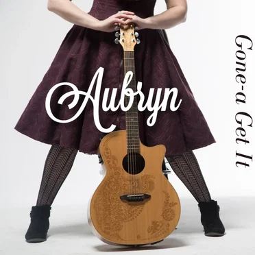 Gone-a Get It by Aubryn - album cover