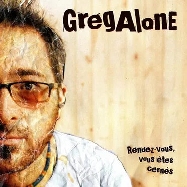 Rendez-vous, vous êtes cernés by Greg Alone - album cover