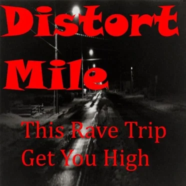 Distort Mile: This Rave Trip Get You High by Various Artists - album cover