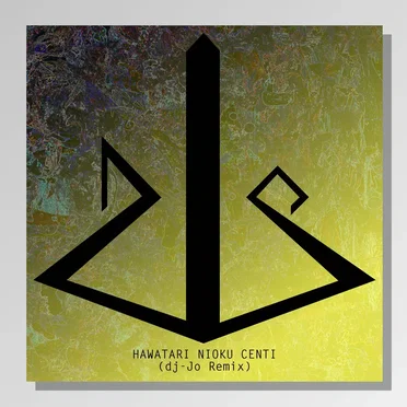 HAWATARI NIOKU CENTI (dj-Jo remix)