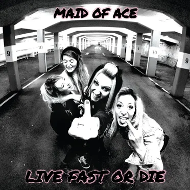 Live Fast or Die by Maid of Ace - album cover