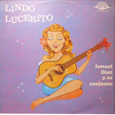 Lindo Lucerito by Ismael Díaz y su Orquesta - album cover