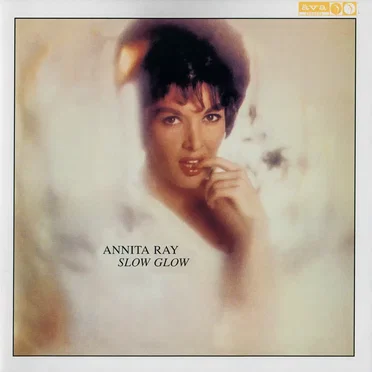 Slow Glow by Annita Ray - album cover