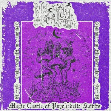 Nightmare in Mushroomland II - Magic Castle Of Psychedelic Spirits