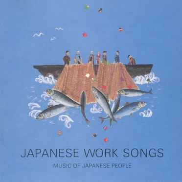 Japanese Work Songs by Various Artists - album cover