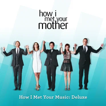 How I Met Your Music: Deluxe (Original Television Soundtrack) by Various Artists - album cover